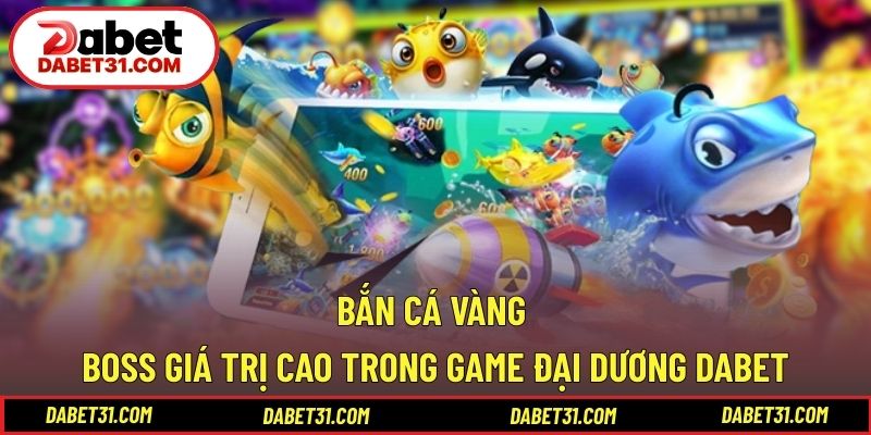 Bắn Cá Vàng