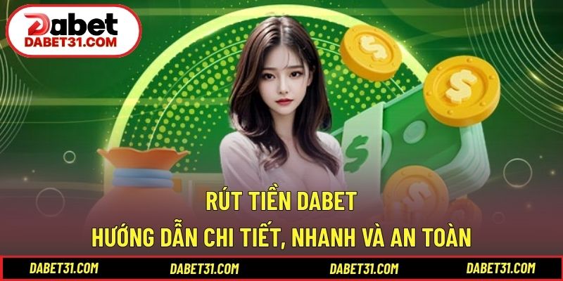 Rút Tiền DABET